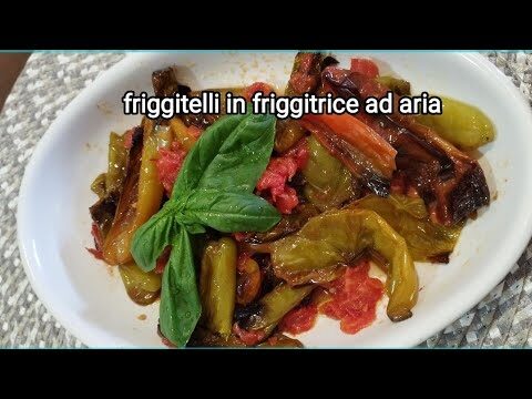Peporoni Friggitelli: Ricetta Facile con Friggitrice ad Aria