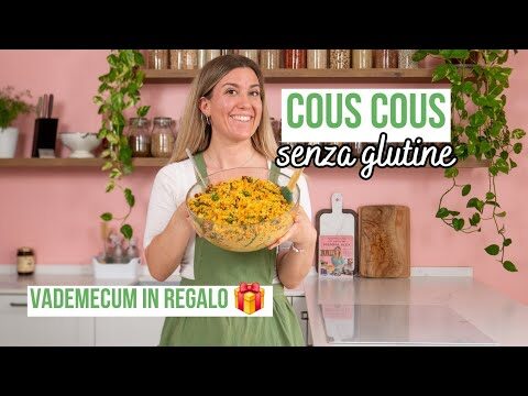 Il cous cous &egrave; senza glutine? Scopriamolo!